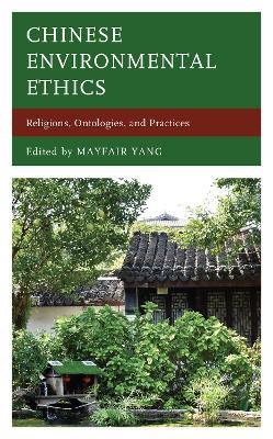 Chinese Environmental Ethics: Religions, Ontologies, and Practices - cover