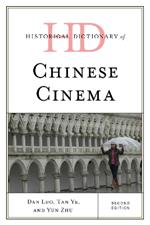 Historical Dictionary of Chinese Cinema