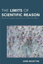 The Limits of Scientific Reason: Habermas, Foucault, and Science as a Social Institution
