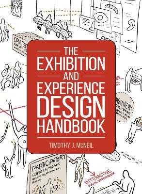 The Exhibition and Experience Design Handbook - Timothy J. McNeil - cover