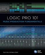 Logic Pro 101: Music Production Fundamentals