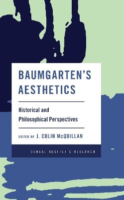 Baumgarten's Aesthetics: Historical and Philosophical Perspectives - cover