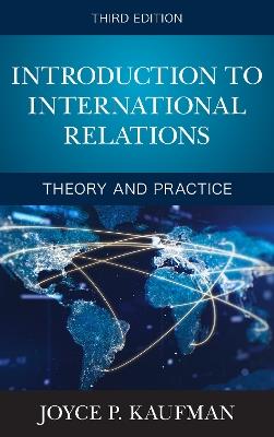 Introduction to International Relations: Theory and Practice - Joyce P. Kaufman - cover