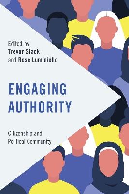 Engaging Authority: Citizenship and Political Community - cover