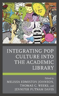 Integrating Pop Culture into the Academic Library - cover