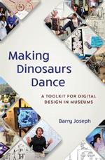 Making Dinosaurs Dance: A Toolkit for Digital Design in Museums