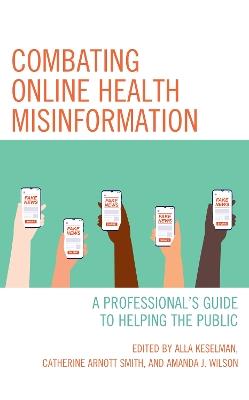 Combating Online Health Misinformation: A Professional's Guide to Helping the Public - cover