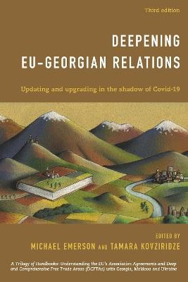 Deepening EU-Georgian Relations: Updating and Upgrading in the Shadow of Covid-19, Third Edition - cover