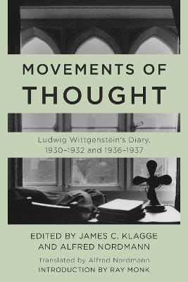 Movements of Thought: Ludwig Wittgenstein's Diary, 1930–1932 and 1936–1937 - Ludwig Wittgenstein - cover