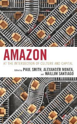 Amazon: At the Intersection of Culture and Capital - cover