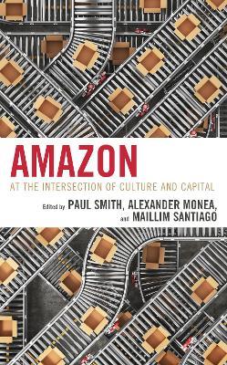 Amazon: At the Intersection of Culture and Capital - cover