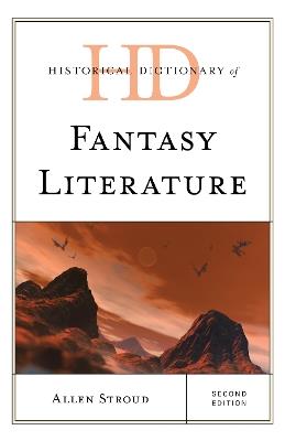 Historical Dictionary of Fantasy Literature - Allen Stroud - cover