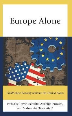 Europe Alone: Small State Security without the United States - cover