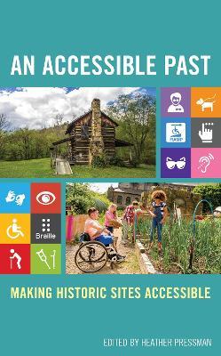 An Accessible Past: Making Historic Sites Accessible - cover