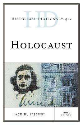 Historical Dictionary of the Holocaust - Jack R. Fischel - cover