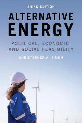 Alternative Energy: Political, Economic, and Social Feasibility - Christopher A. Simon - cover
