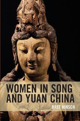 Women in Song and Yuan China - Bret Hinsch - cover