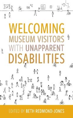 Welcoming Museum Visitors with Unapparent Disabilities - cover