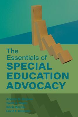 The Essentials of Special Education Advocacy - Andrew M. Markelz,Sarah A. Nagro,Kevin Monnin - cover