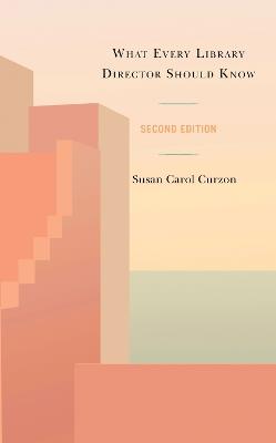 What Every Library Director Should Know - Susan Carol Curzon - cover
