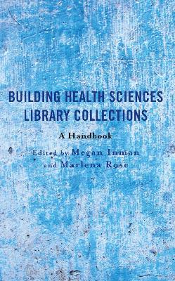 Building Health Sciences Library Collections: A Handbook - cover