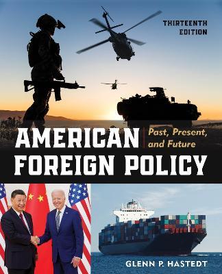 American Foreign Policy: Past, Present, and Future - Glenn P. Hastedt - cover