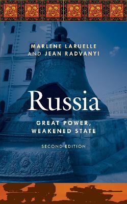 Russia: Great Power, Weakened State - Marlene Laruelle,Jean Radvanyi - cover