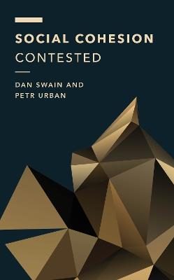 Social Cohesion Contested - Dan Swain,Petr Urban - cover
