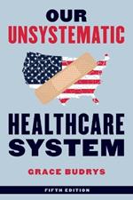 Our Unsystematic Healthcare System