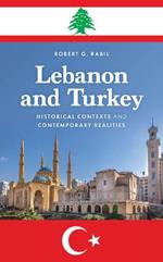 Lebanon and Turkey: Historical Contexts and Contemporary Realities