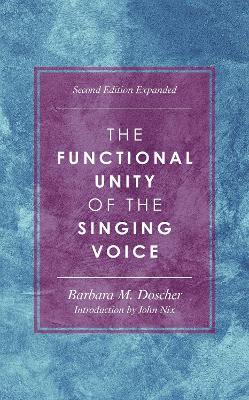 The Functional Unity of the Singing Voice - Barbara M. Doscher - cover