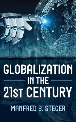Globalization in the 21st Century - Manfred B. Steger - cover
