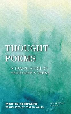 Thought Poems: A Translation of Heidegger's Verse - Martin Heidegger - cover