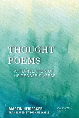 Thought Poems: A Translation of Heidegger's Verse - Martin Heidegger - cover