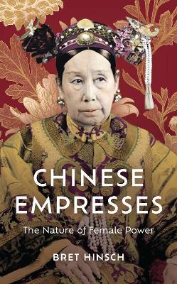 Chinese Empresses - Bret Hinsch - cover