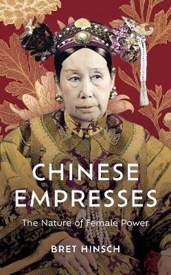 Chinese Empresses - Bret Hinsch - cover