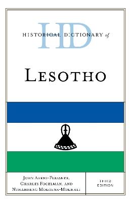 Historical Dictionary of Lesotho - John Aerni-Flessner,Charles Fogelman,Nthabiseng Mokoena-Mokhali - cover