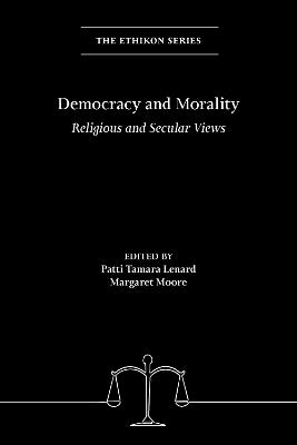 Democracy and Morality: Religious and Secular Views - cover