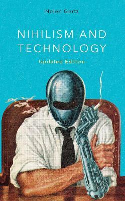 Nihilism and Technology - Nolen Gertz - cover