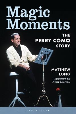 Magic Moments: The Perry Como Story - Matthew Long - cover