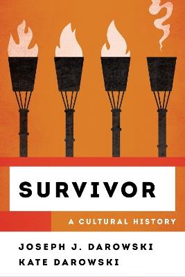 Survivor: A Cultural History - Joseph J. Darowski,Kate Darowski - cover