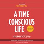 A Time Conscious Life