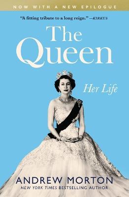 The Queen: Her Life - Andrew Morton - cover