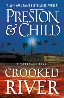 Crooked River - Douglas Preston,Lincoln Child - cover