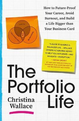 The Portfolio Life: How to Future-Proof Your Career, Avoid Burnout, and Build a Life Bigger Than Your Business Card - Christina Wallace - cover