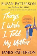 Things I Wish I Told My Mother: The Perfect Mother-Daughter Book Club Read