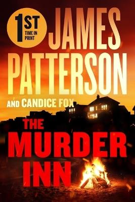 The Murder Inn: A Thriller - James Patterson,Candice Fox - cover