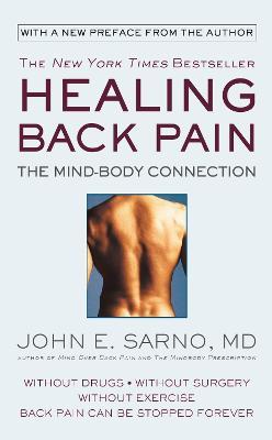 Healing Back Pain (Reissue Edition): The Mind-Body Connection - John E. Sarno - cover
