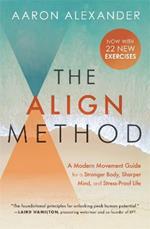 The Align Method: A Modern Movement Guide to Awaken and Strengthen Your Body and Mind