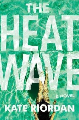 The Heatwave - Kate Riordan - cover